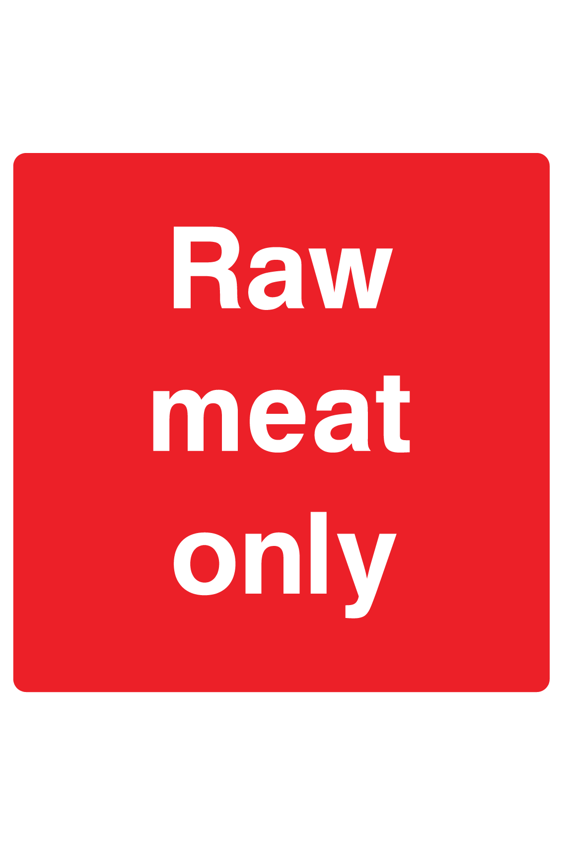 Raw Meat Only Sign - Big Printing